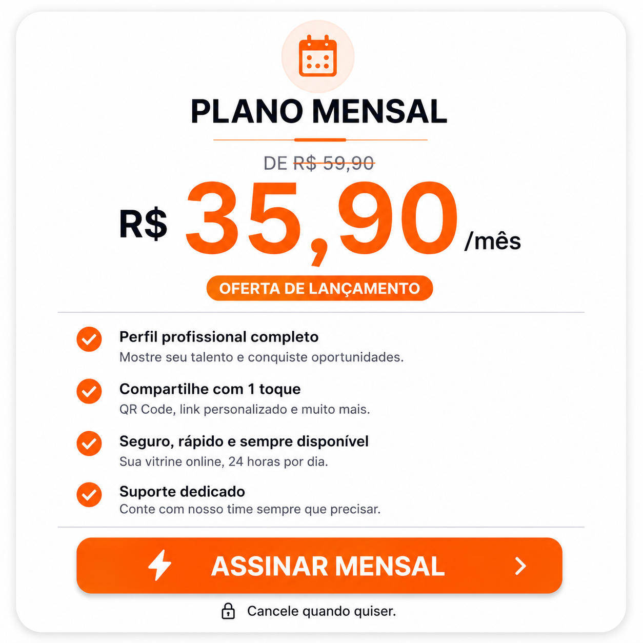 Plano Mensal: R$ 35,90 por mês, oferta de lançamento
